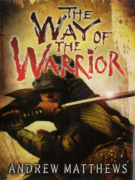 Title details for The Way of the Warrior by Andrew Matthews - Available